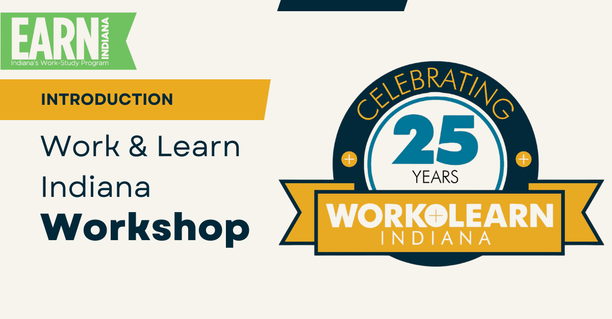 Introduction to Work and Learn Indiana and EARN Indiana