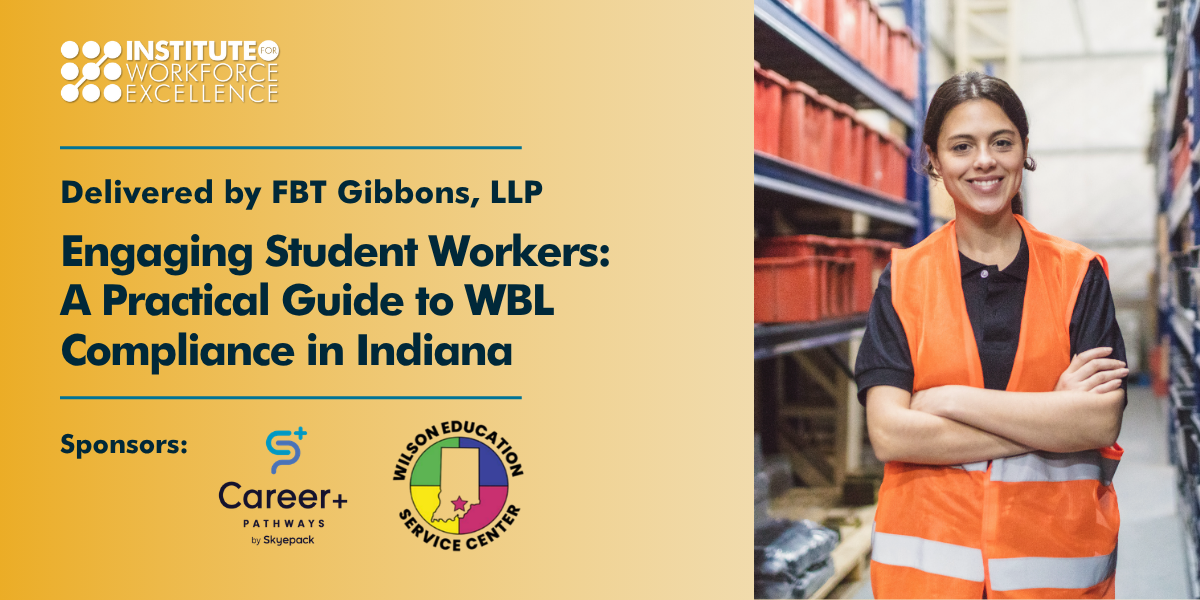 Engaging Student Workers: A Practical Guide to WBL Compliance in Indiana