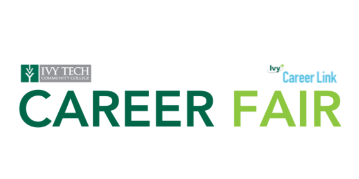 Ivy Tech Community College Elkhart Ivy + Career Link All Majors Career Fair