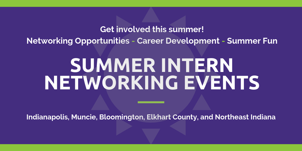 Summer Intern Networking Events Recent News Work and Learn Indiana
